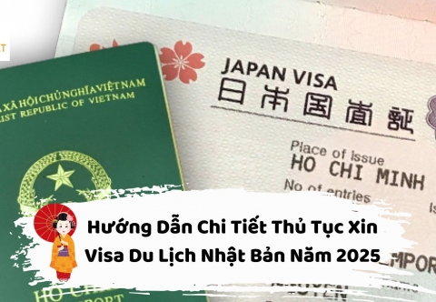 Hướng Dẫn Chi Tiết Thủ Tục Xin Visa Du Lịch Nhật Bản Năm 2025
